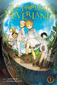 The Promised Neverland by Kaiu Shirai and Posuka Demizu