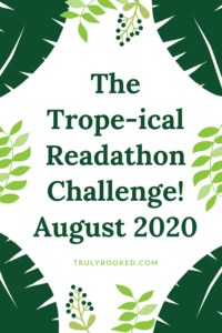 The Trope-ical Readathon Challenge! August 2020