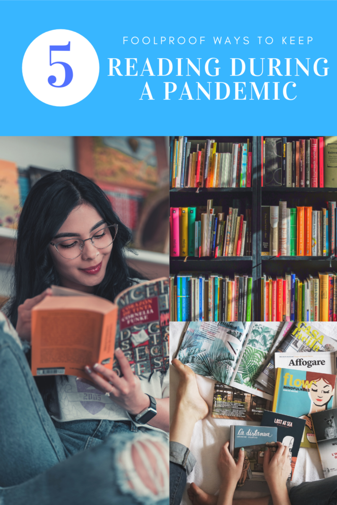 5 Foolproof Ways to Keep  Reading During a Pandemic