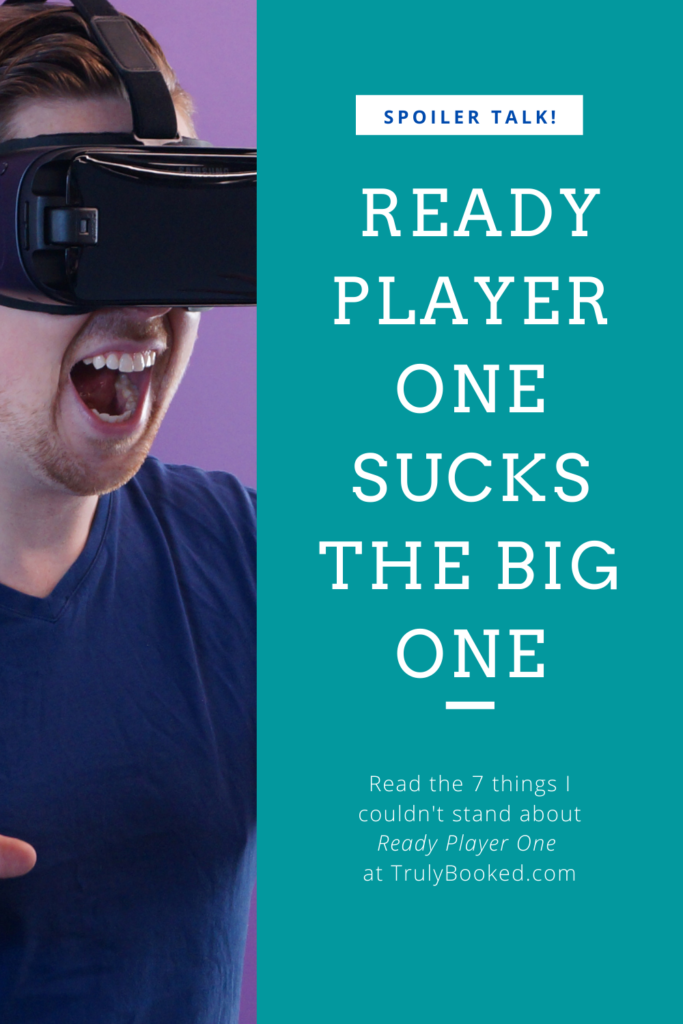 7 Reasons Why Ready Player One Sucks the Big One