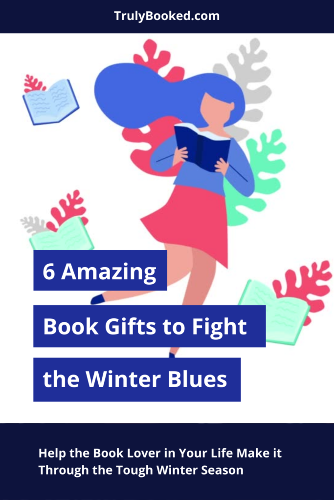 6 Amazing Book Gifts to Fight the Winter Blues